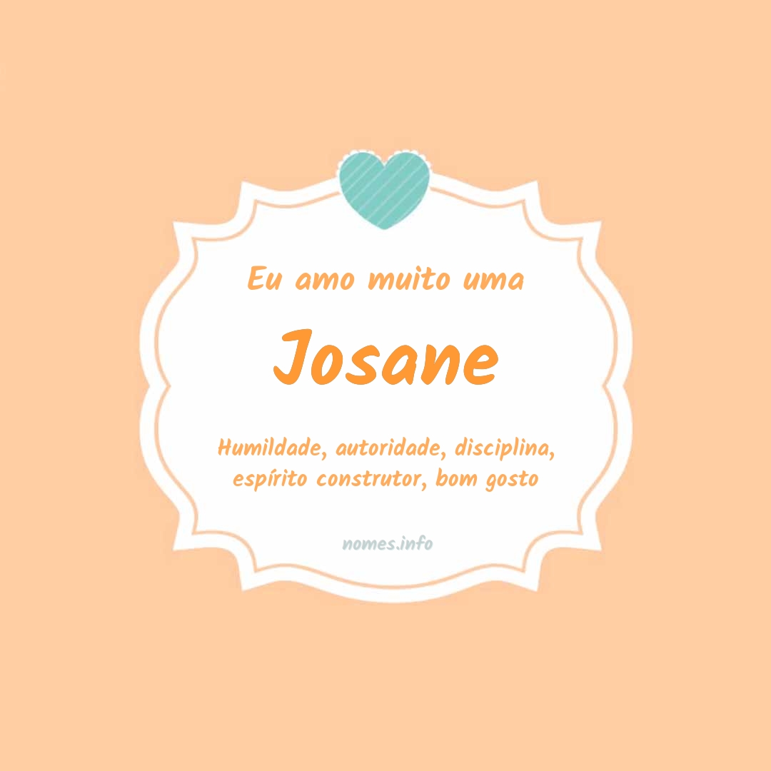 Eu amo muito Josane