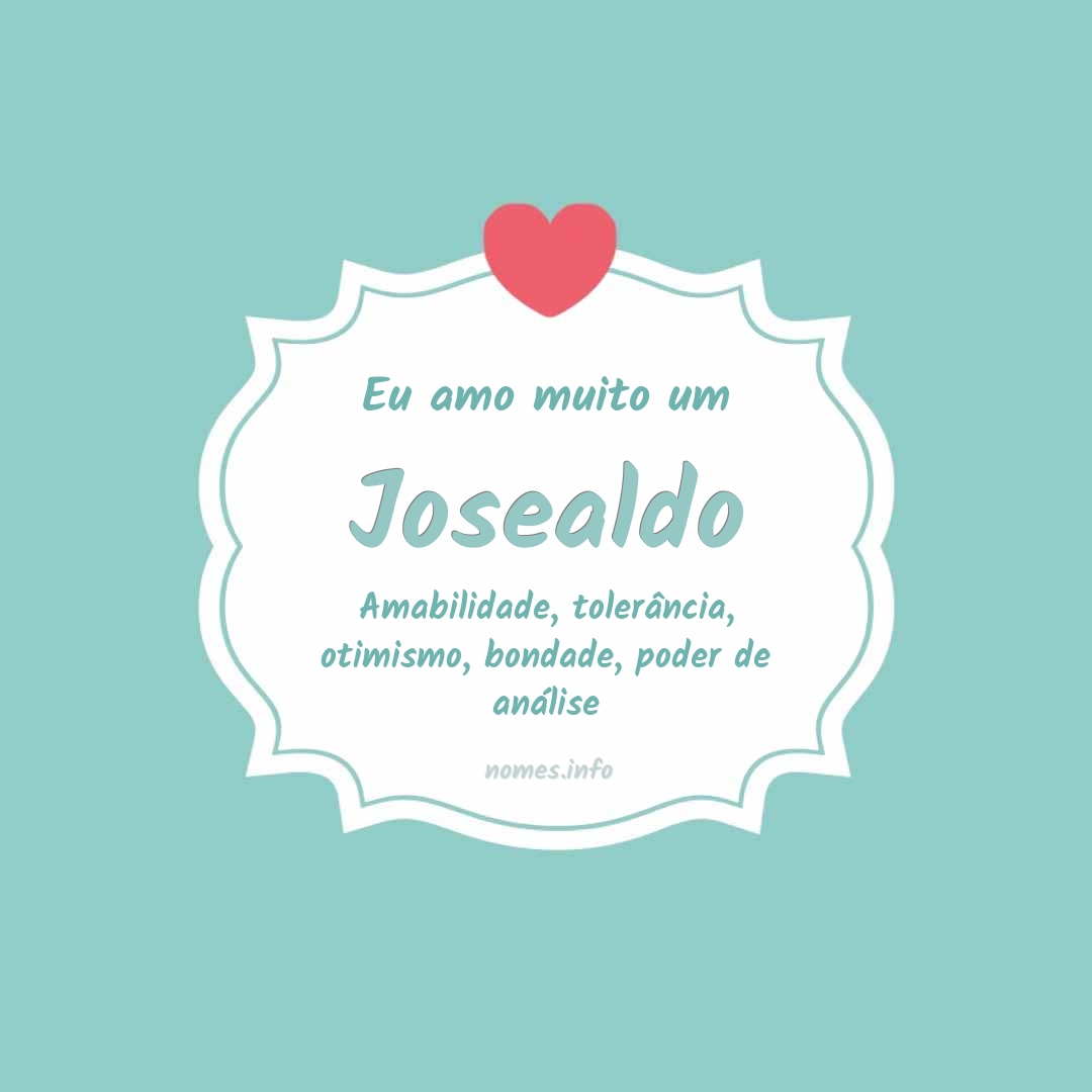 Eu amo muito Josealdo