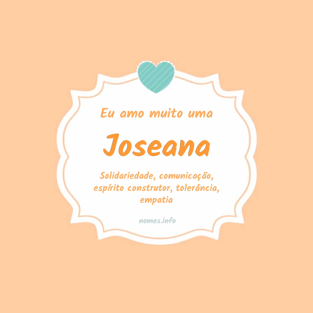 Eu amo muito Joseana Eu amo muito Joseana