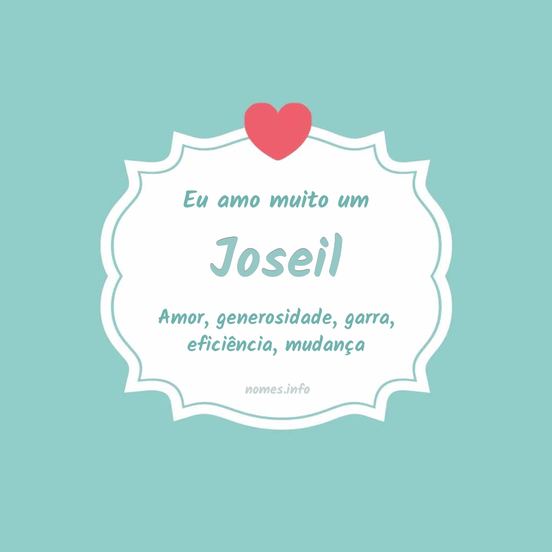 Eu amo muito Joseil