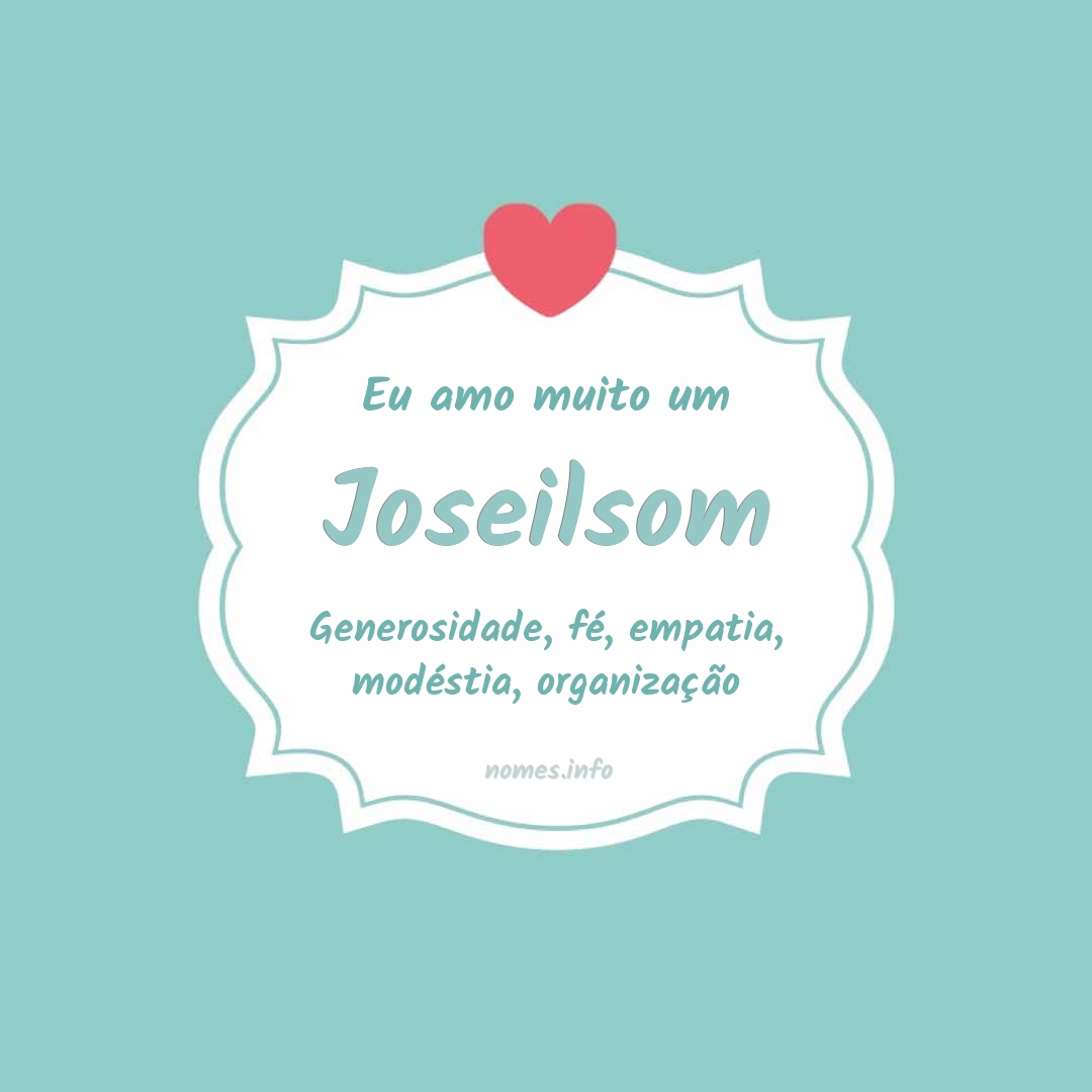 Eu amo muito Joseilsom