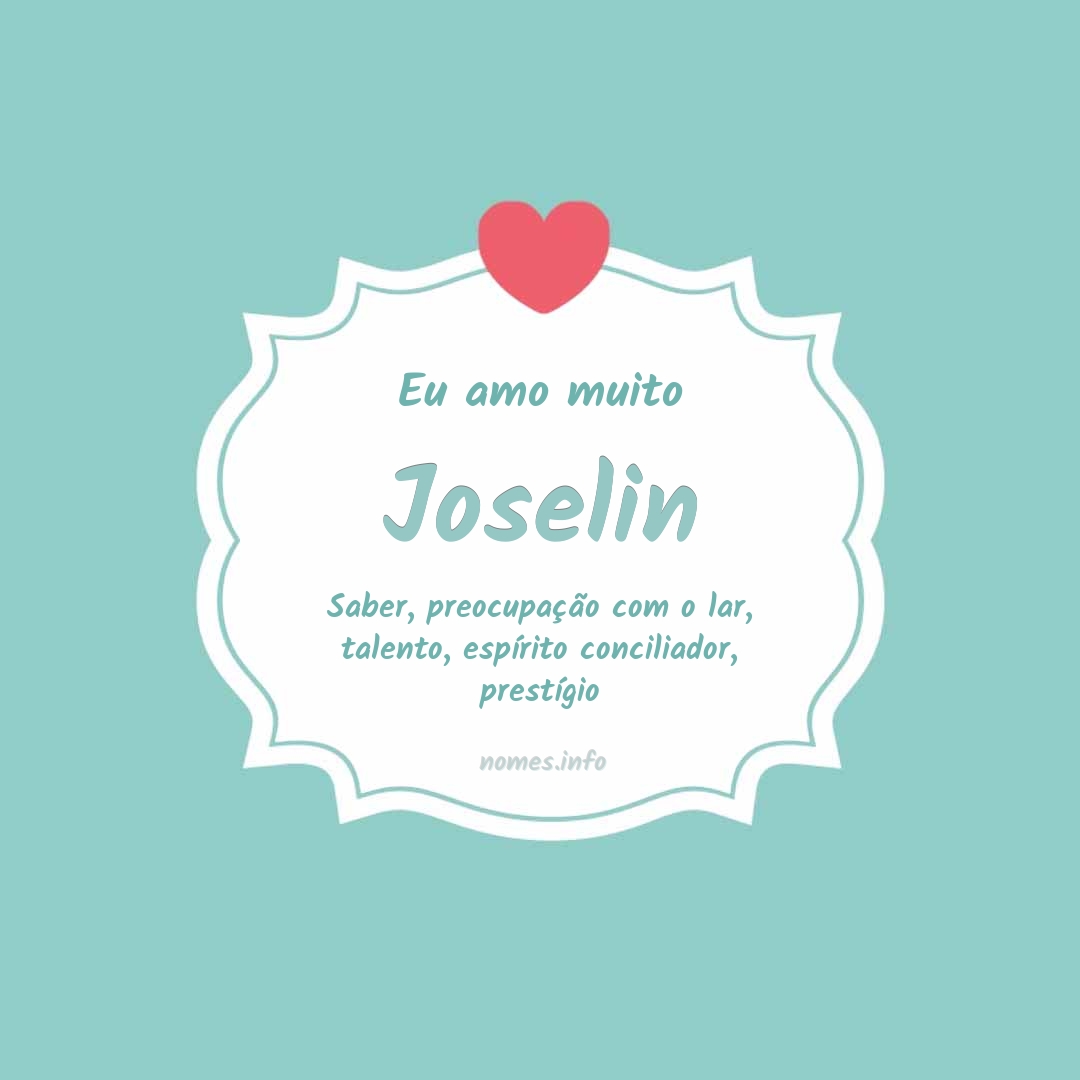 Eu amo muito Joselin
