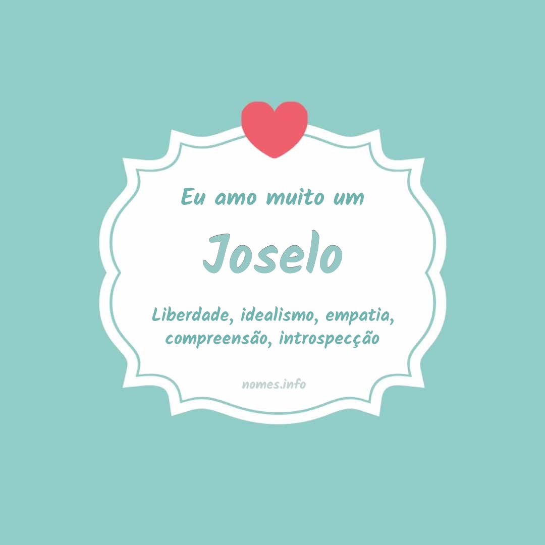 Eu amo muito Joselo