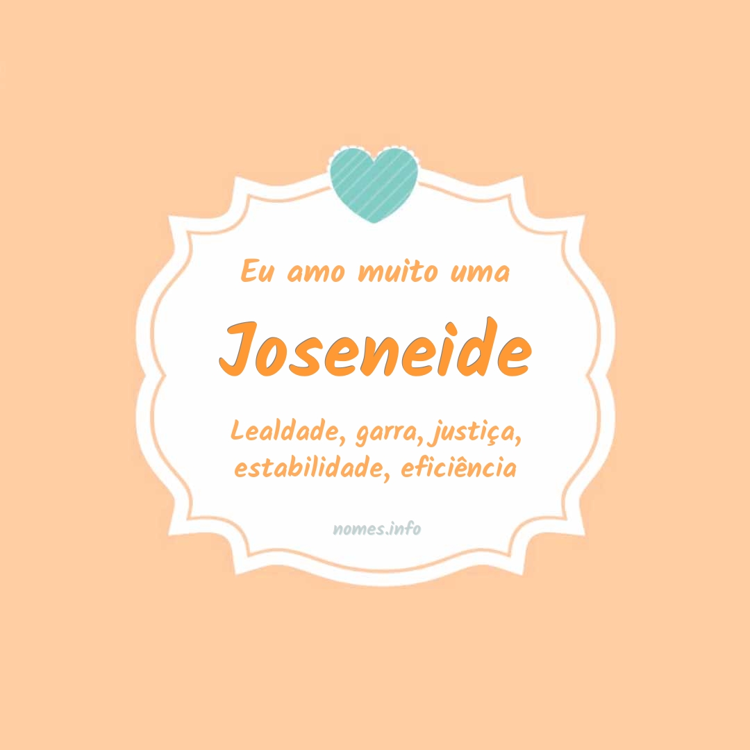 Eu amo muito Joseneide