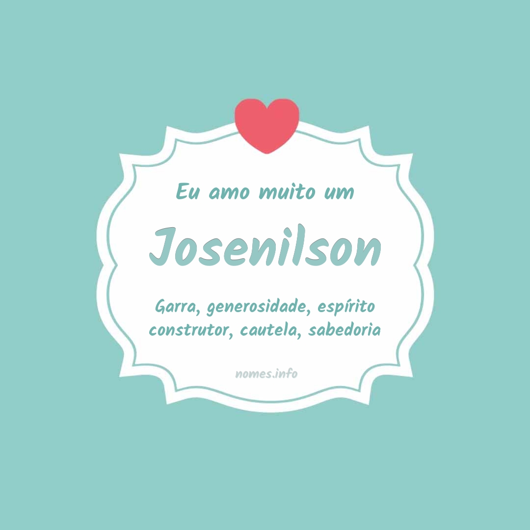 Eu amo muito Josenilson