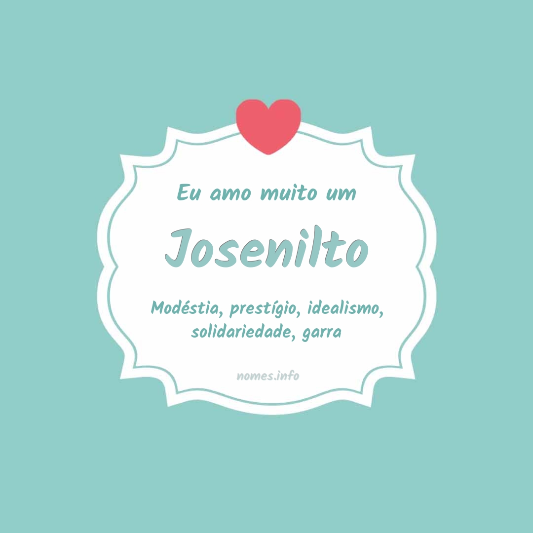 Eu amo muito Josenilto