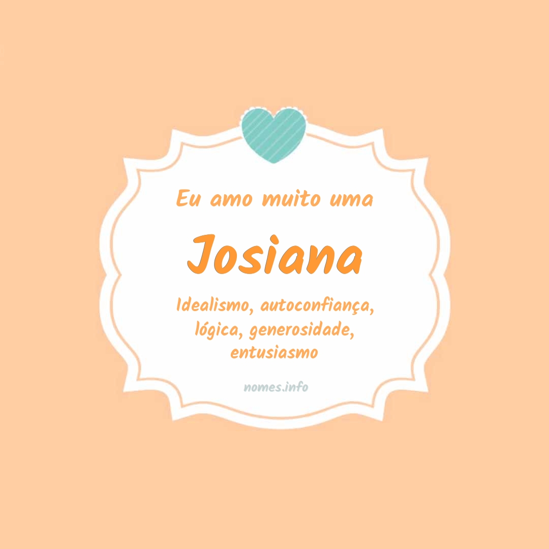 Eu amo muito Josiana