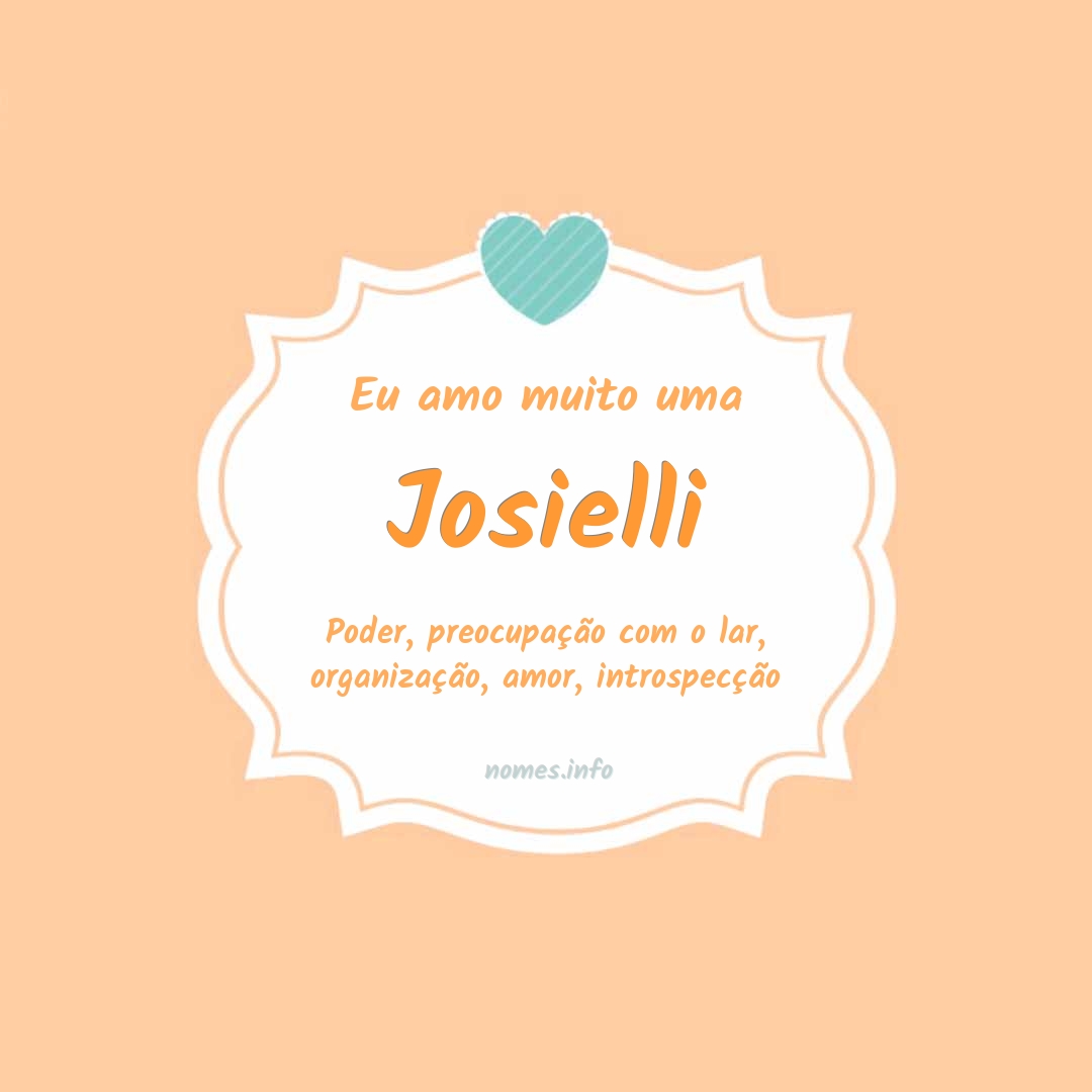 Eu amo muito Josielli