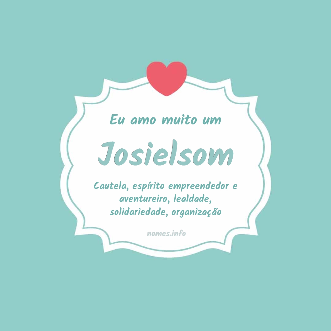 Eu amo muito Josielsom