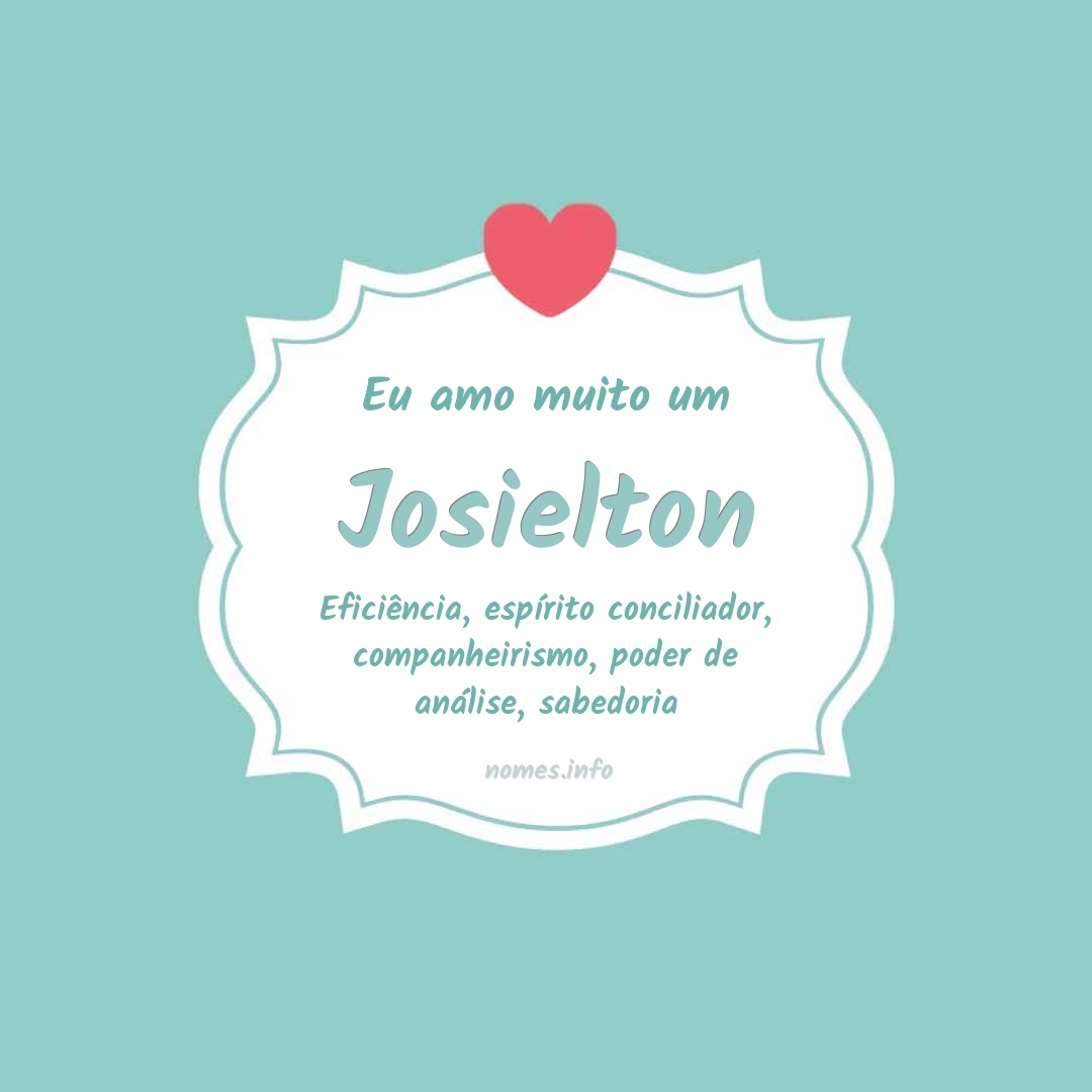 Eu amo muito Josielton