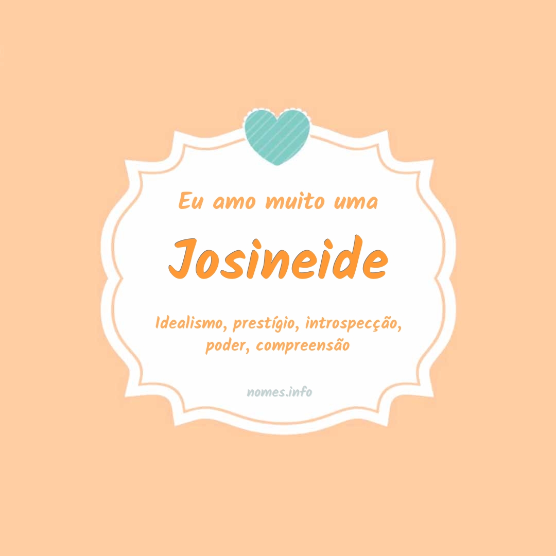 Eu amo muito Josineide