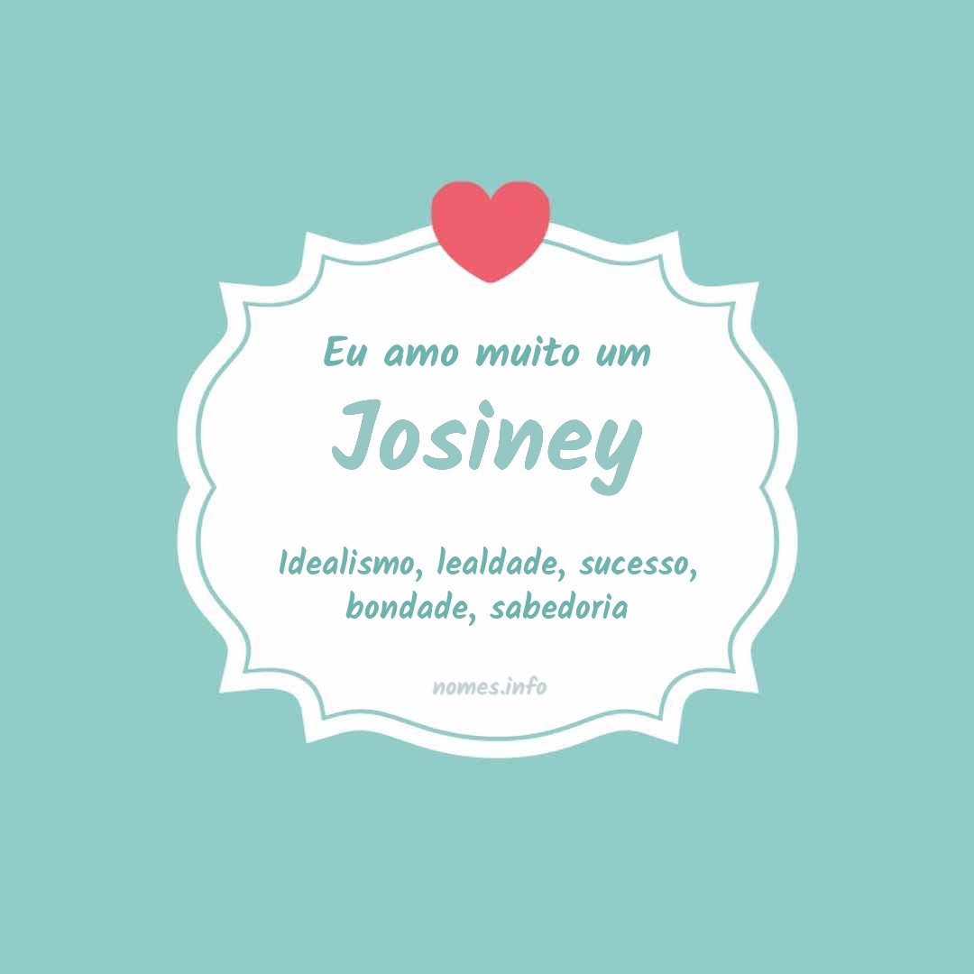 Eu amo muito Josiney