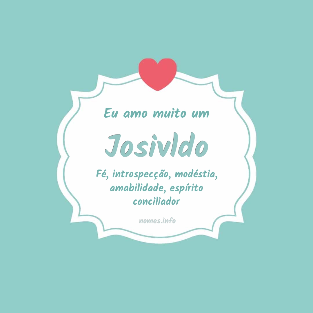 Eu amo muito Josivldo