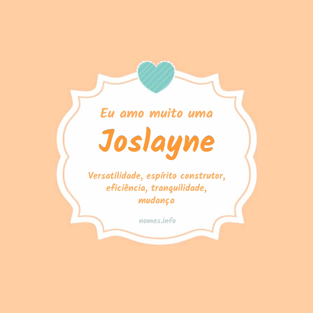 Eu amo muito Joslayne