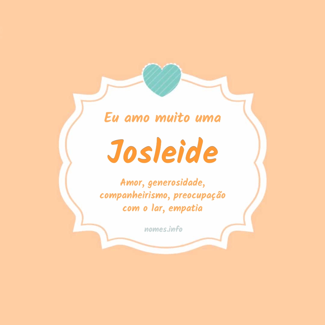 Eu amo muito Josleide