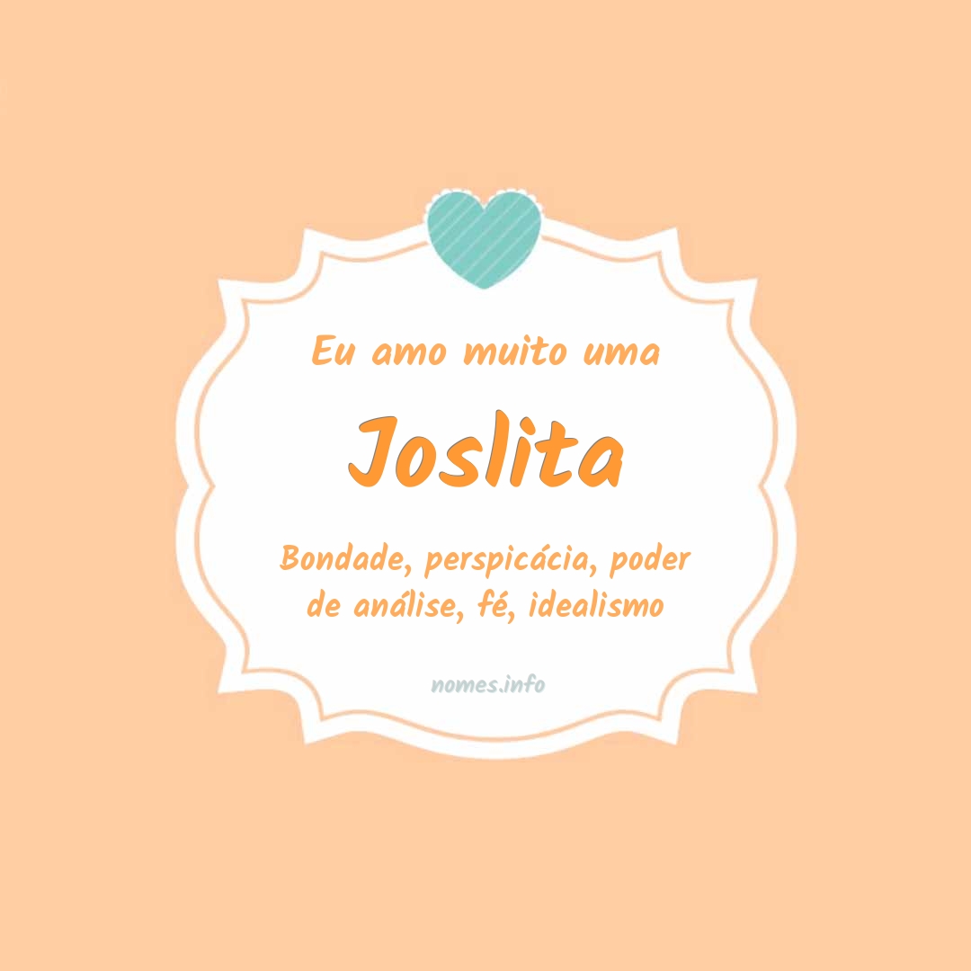 Eu amo muito Joslita