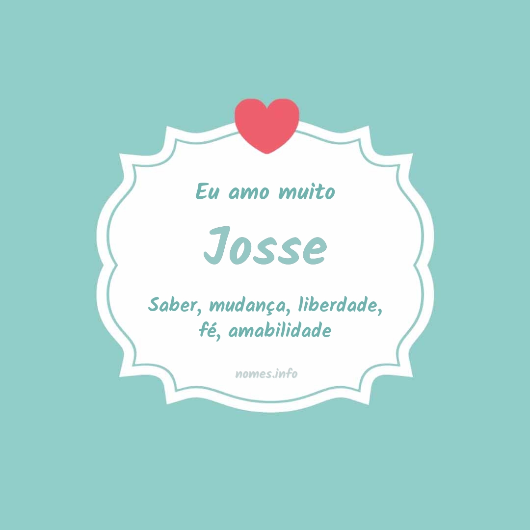 Eu amo muito Josse