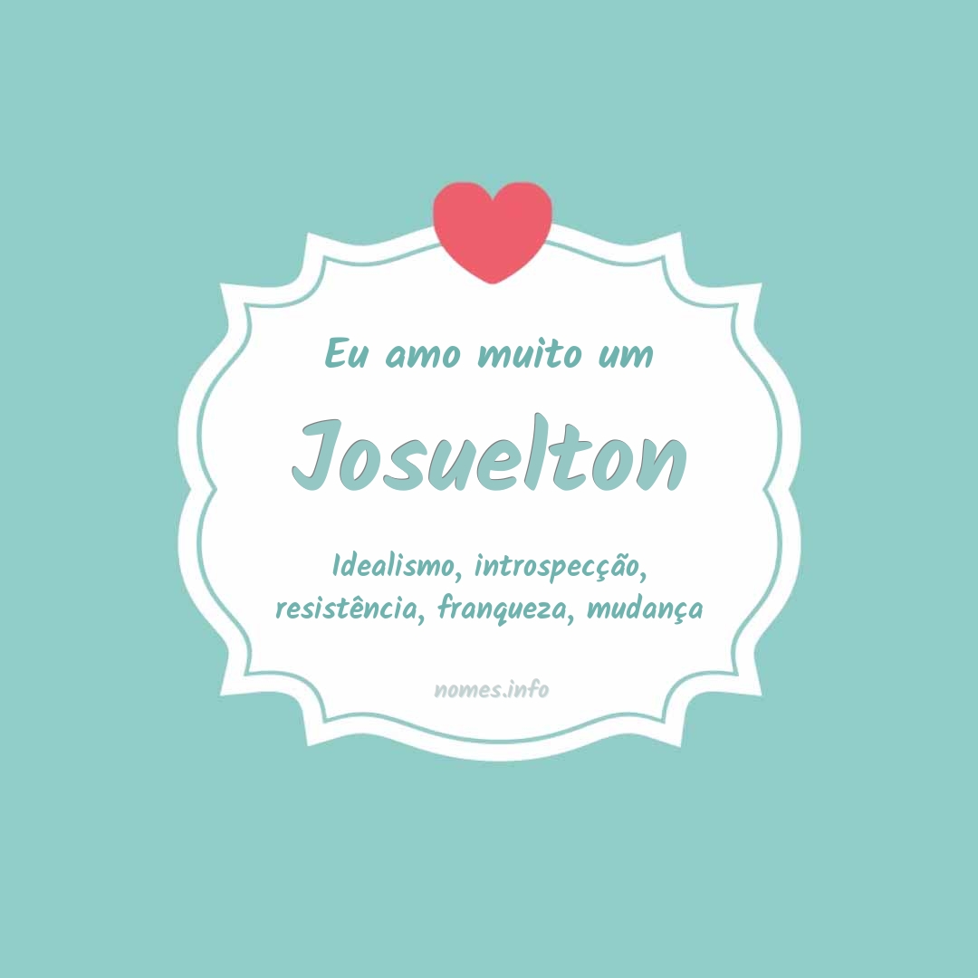 Eu amo muito Josuelton