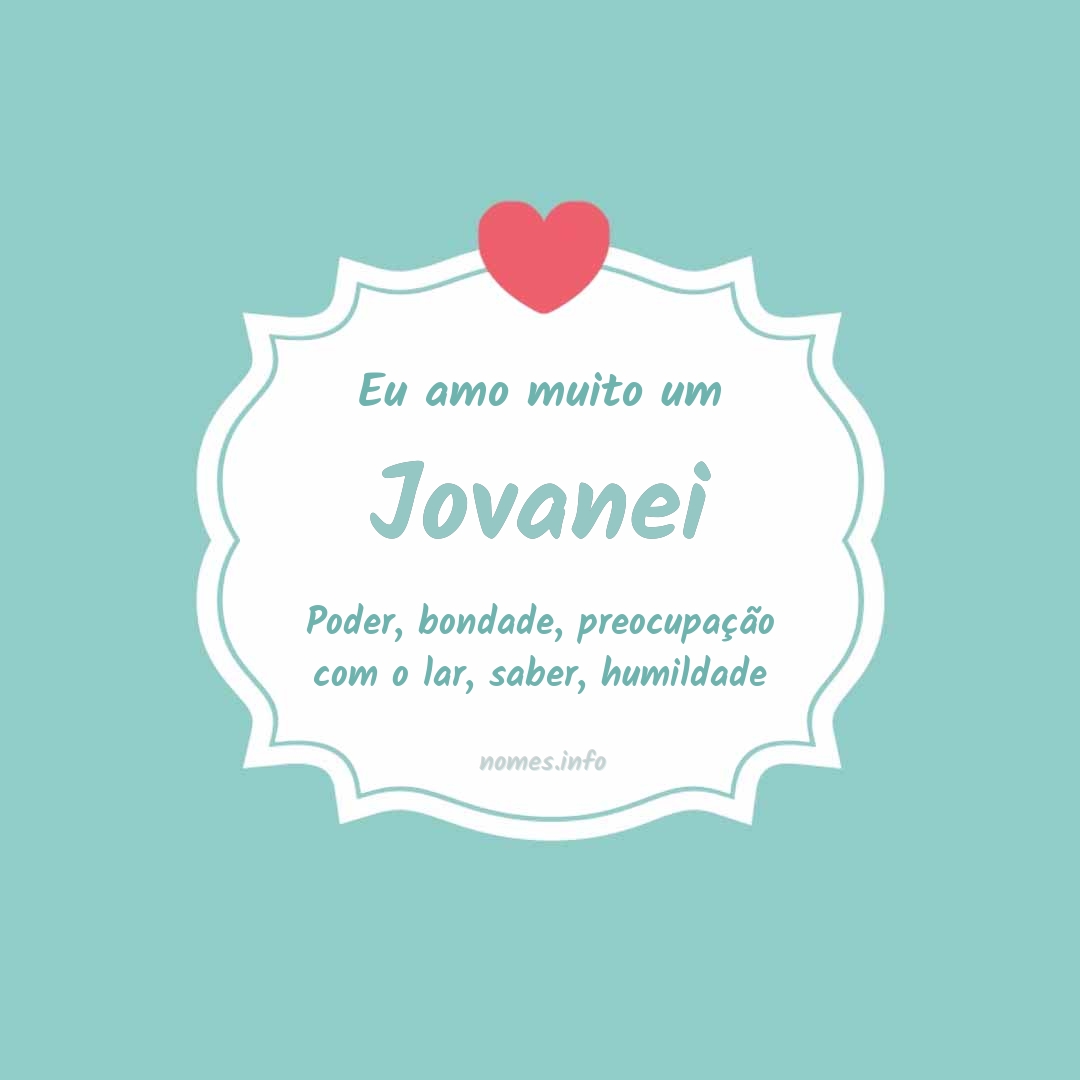 Eu amo muito Jovanei