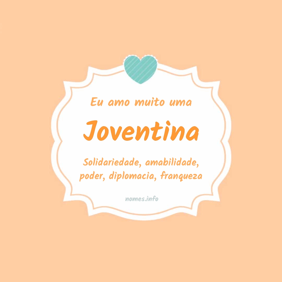 Eu amo muito Joventina
