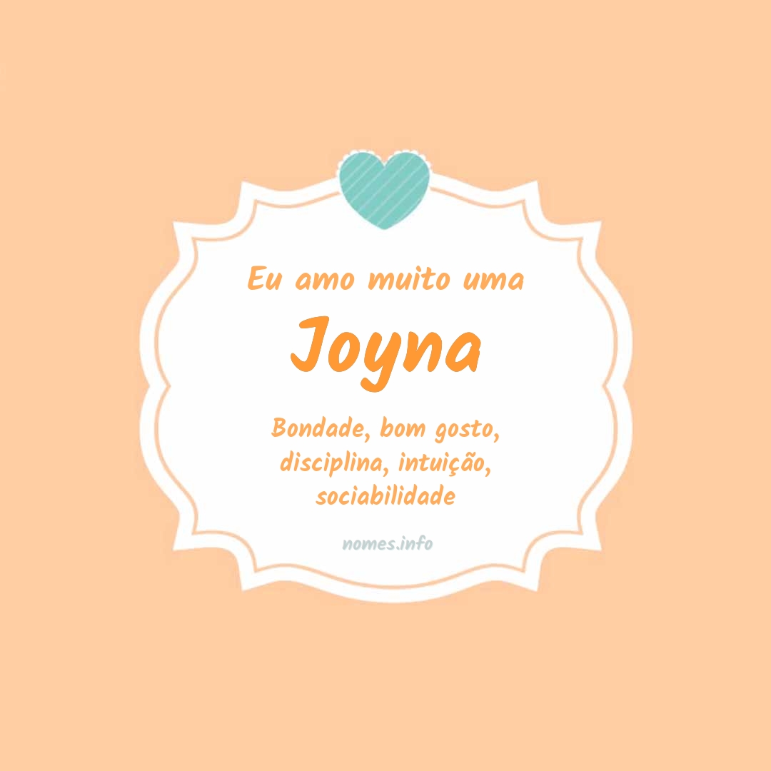 Eu amo muito Joyna