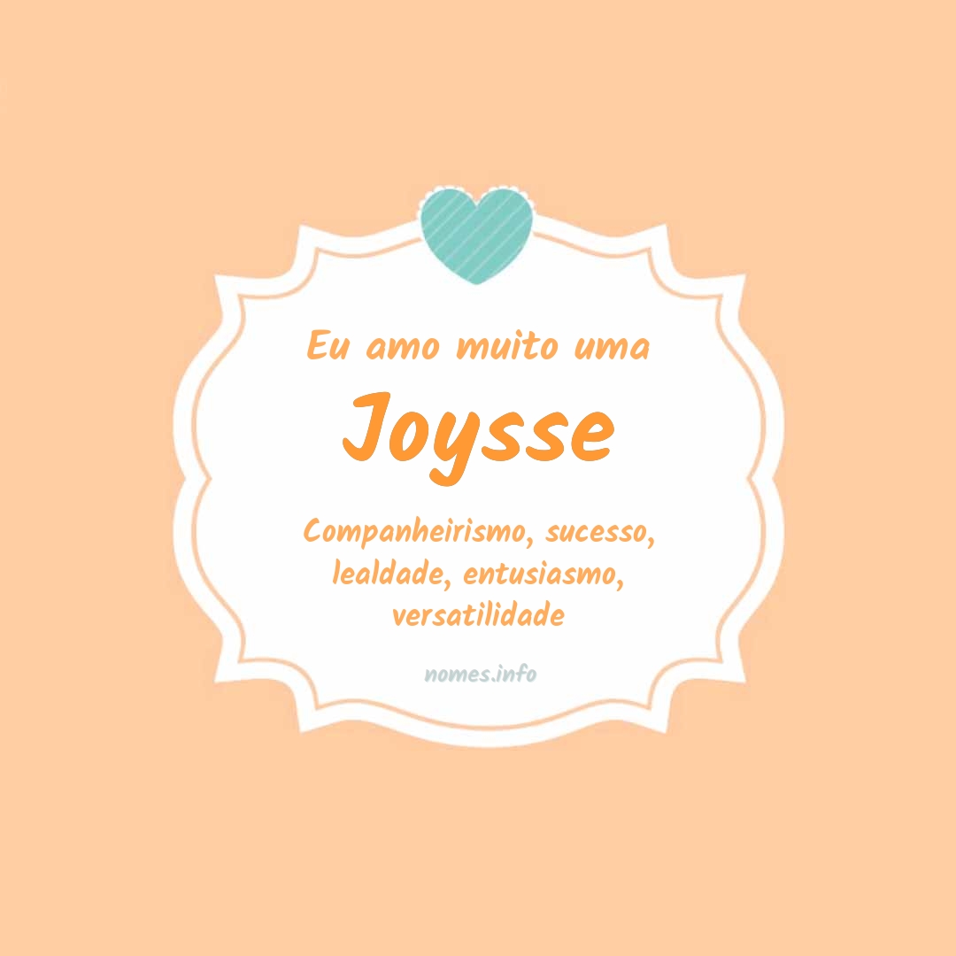 Eu amo muito Joysse