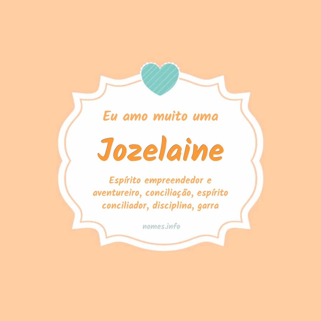 Eu amo muito Jozelaine