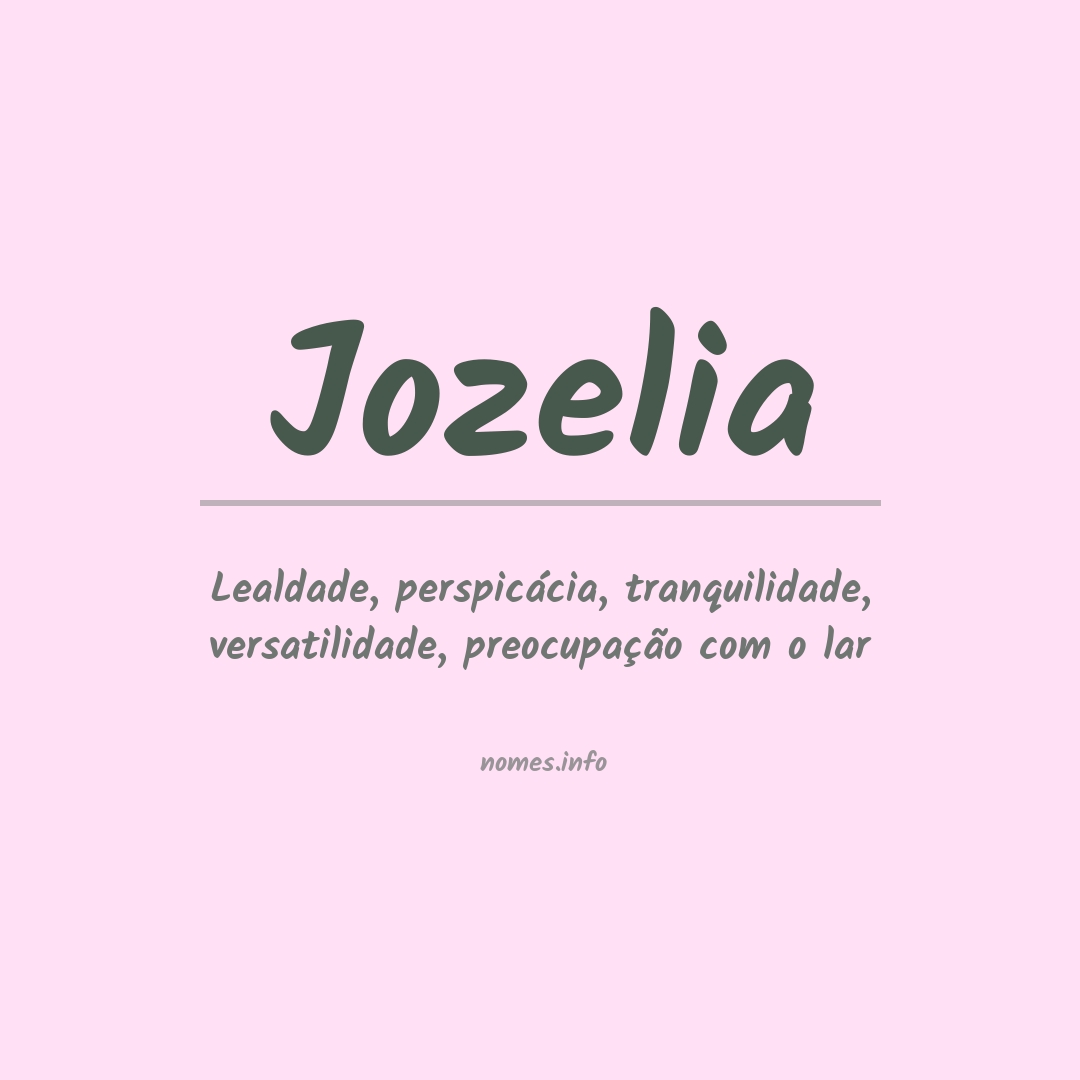 Significado do nome Jozelia