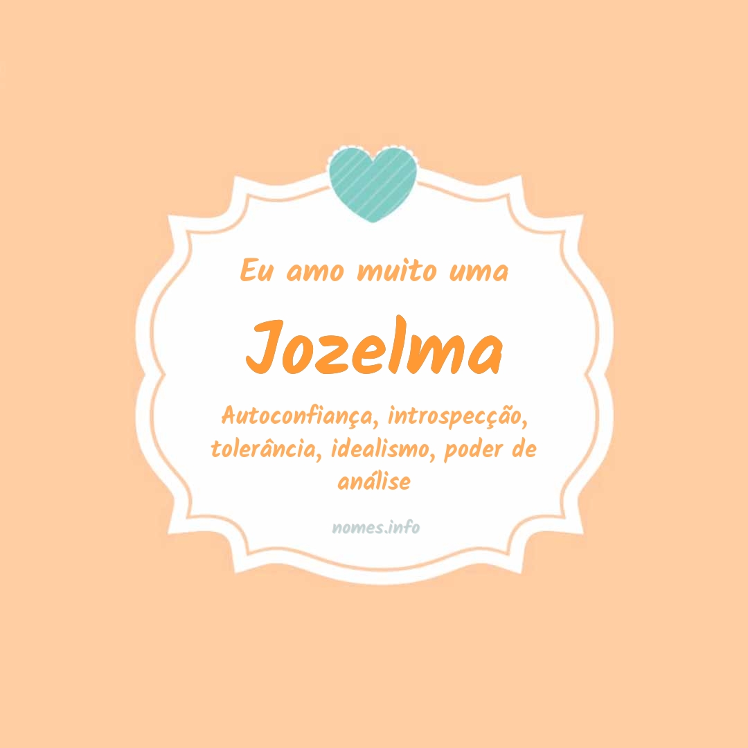 Eu amo muito Jozelma