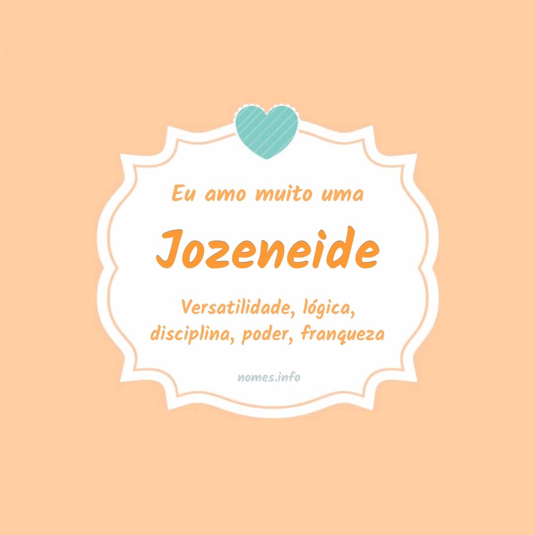 Eu amo muito Jozeneide
