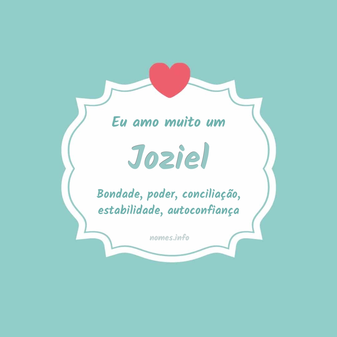 Eu amo muito Joziel