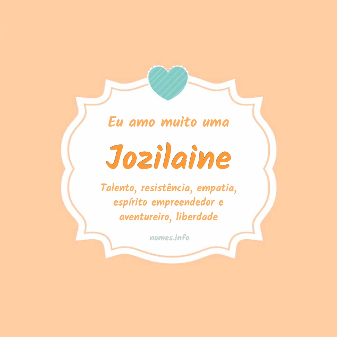 Eu amo muito Jozilaine