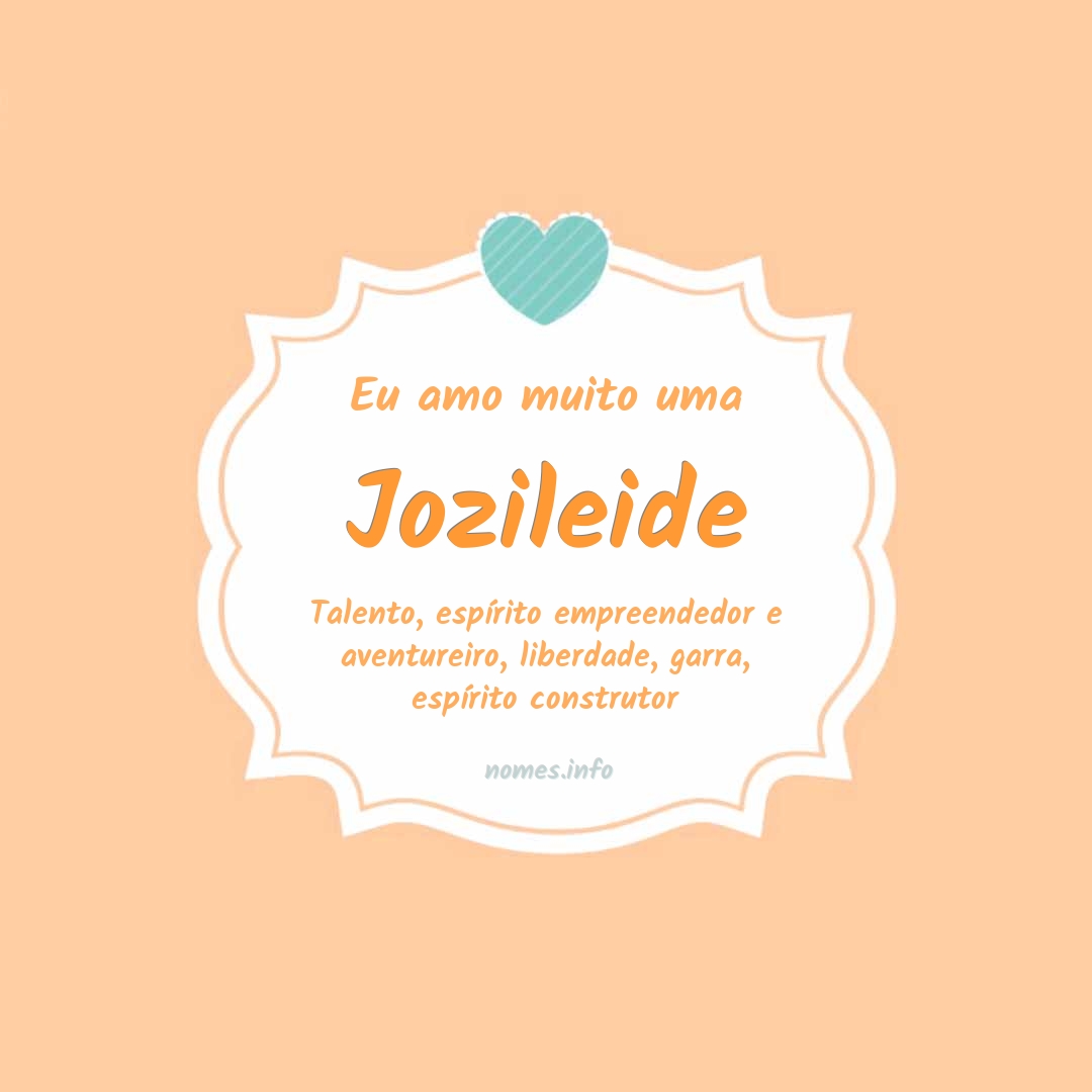 Eu amo muito Jozileide