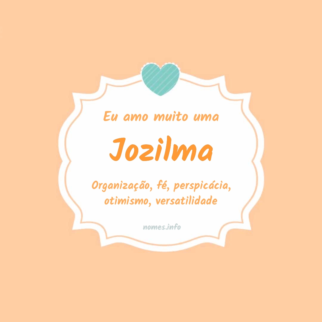Eu amo muito Jozilma