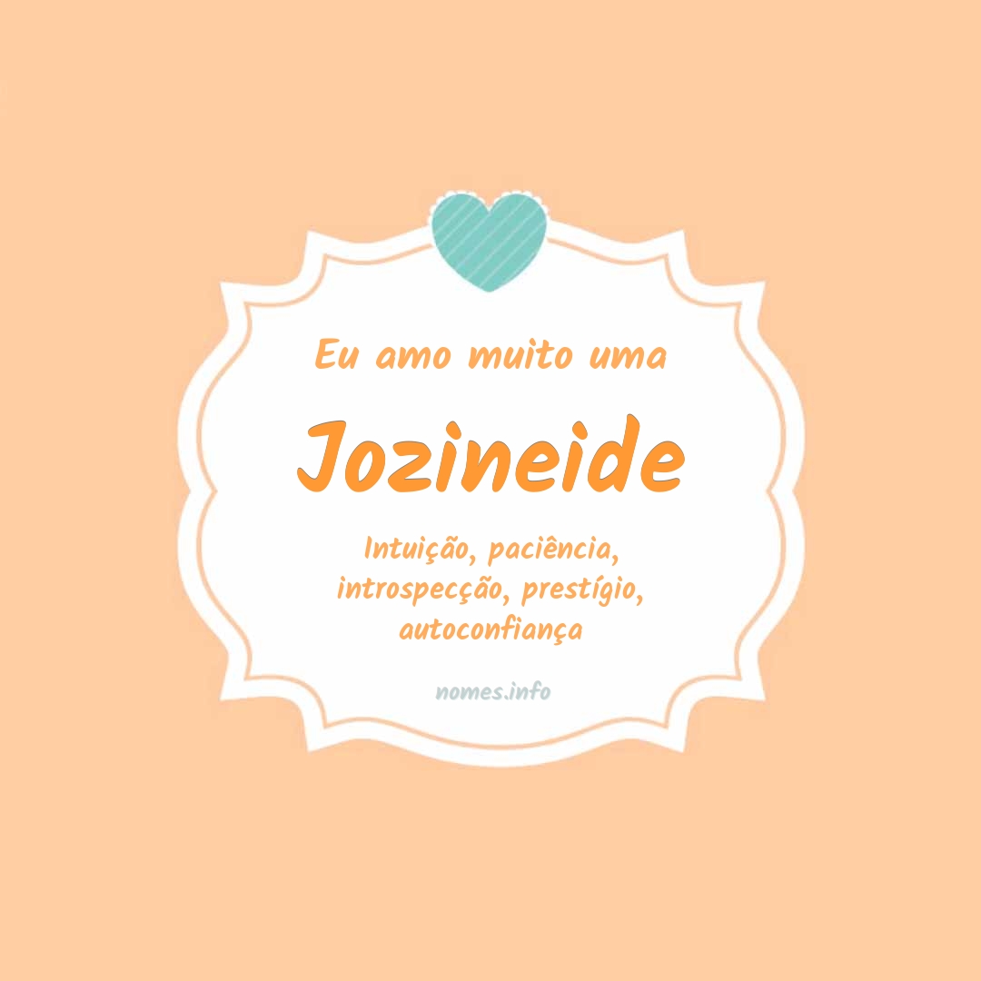 Eu amo muito Jozineide