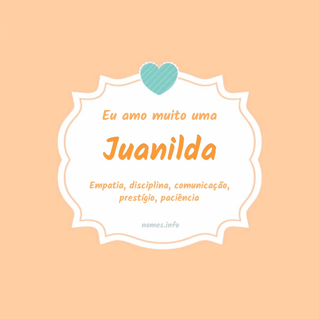 Eu amo muito Juanilda
