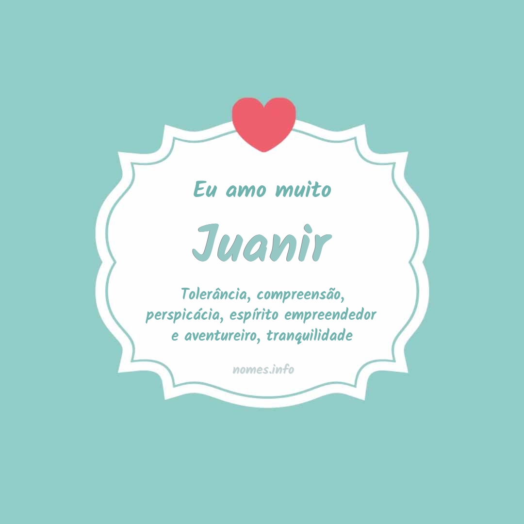 Eu amo muito Juanir