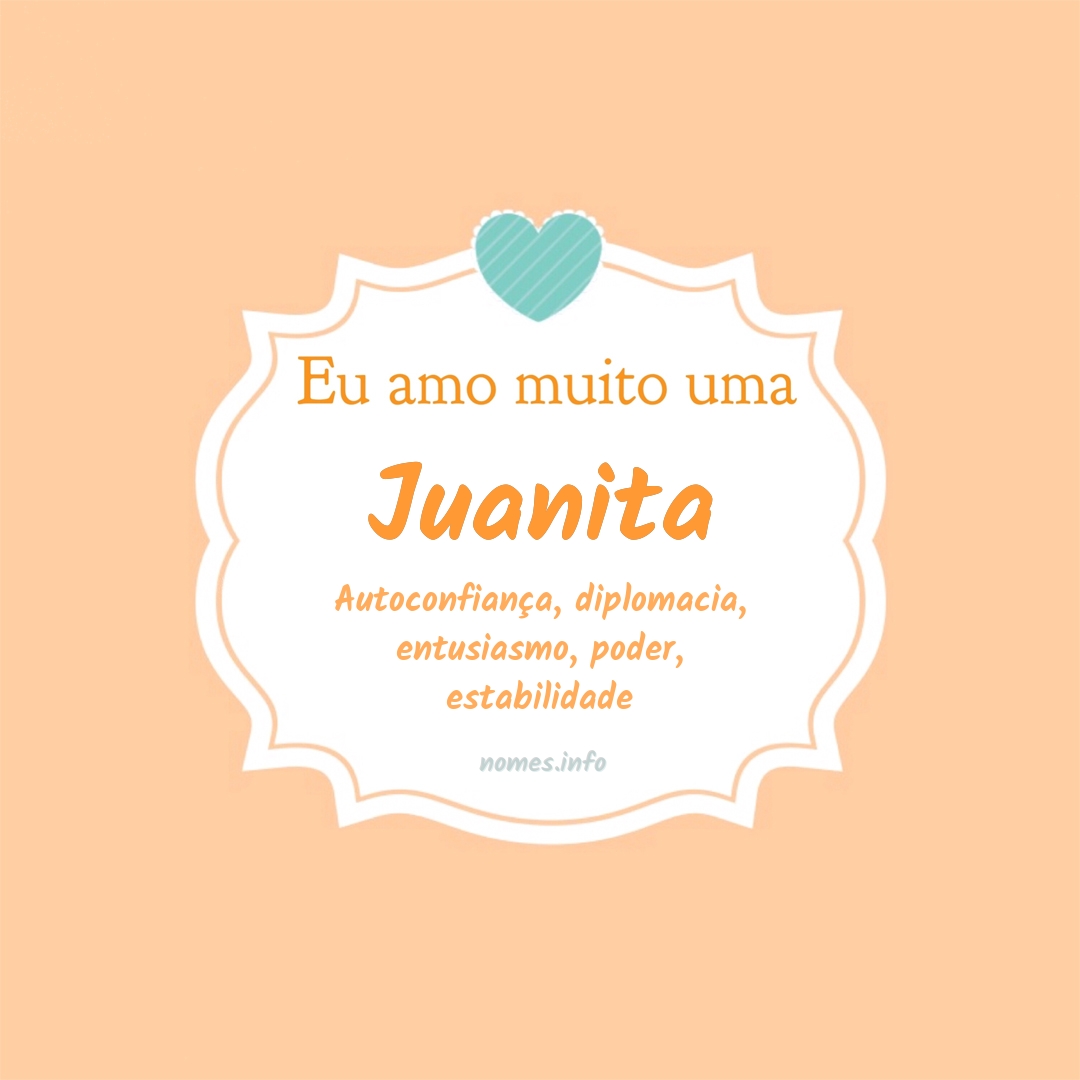 Eu amo muito Juanita