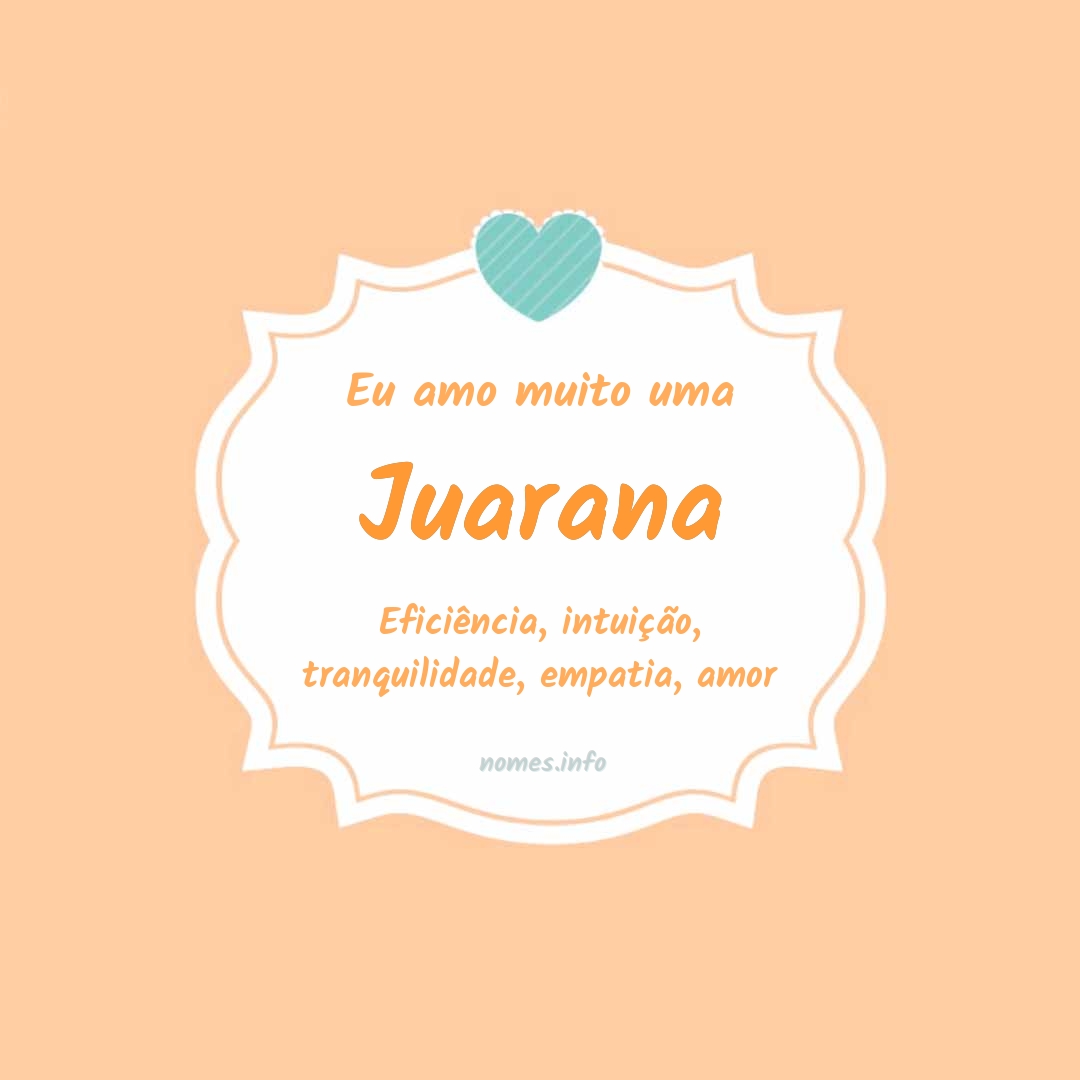 Eu amo muito Juarana