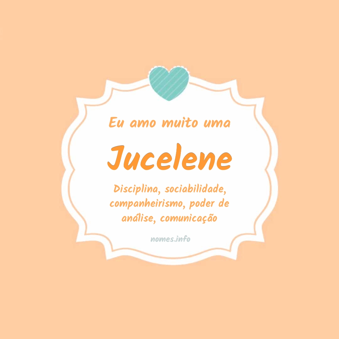 Eu amo muito Jucelene