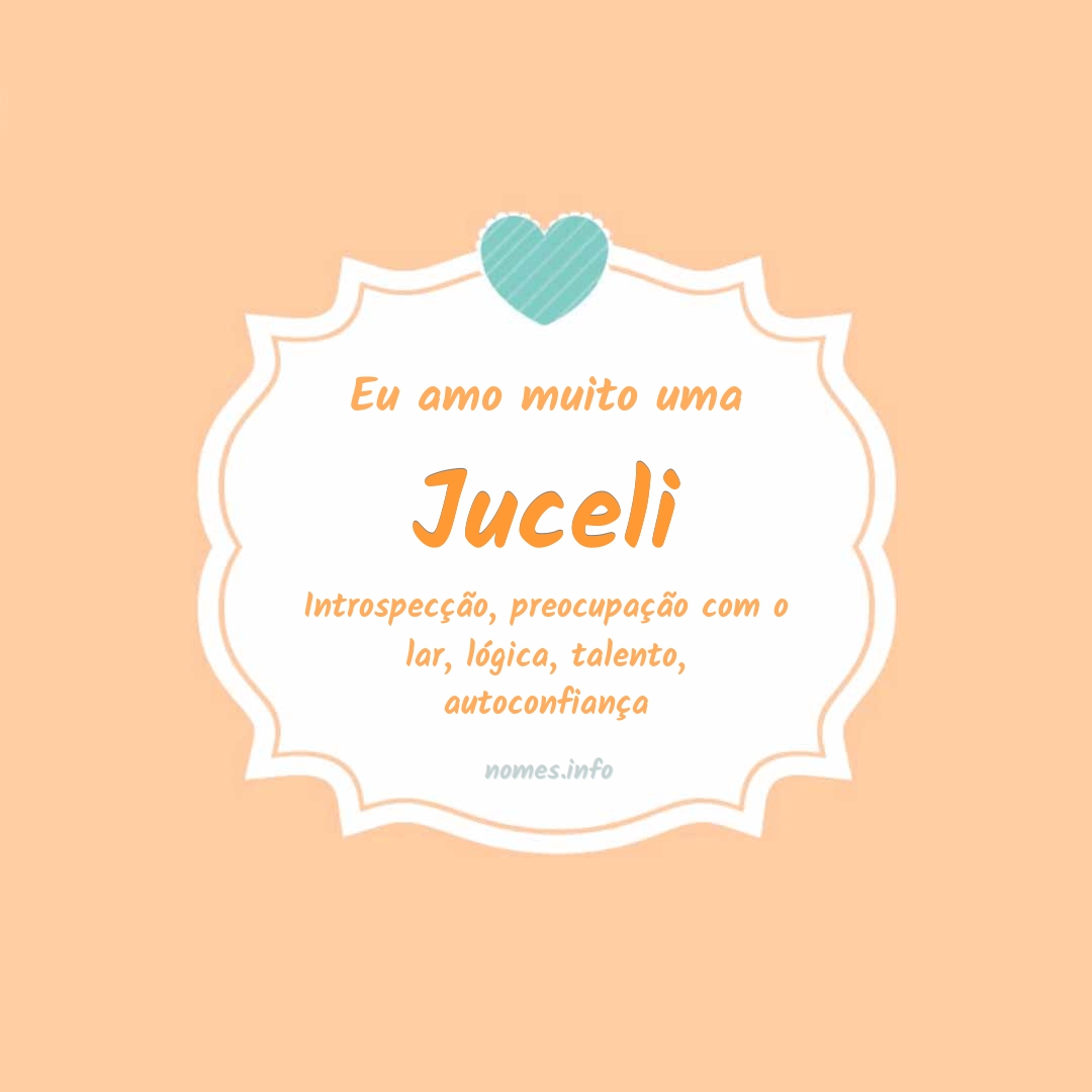 Eu amo muito Juceli