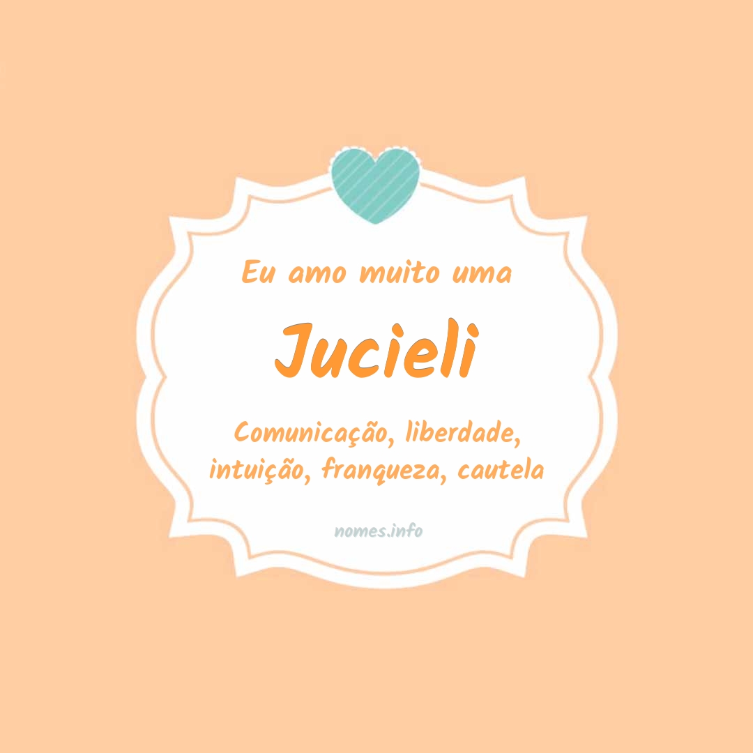 Eu amo muito Jucieli