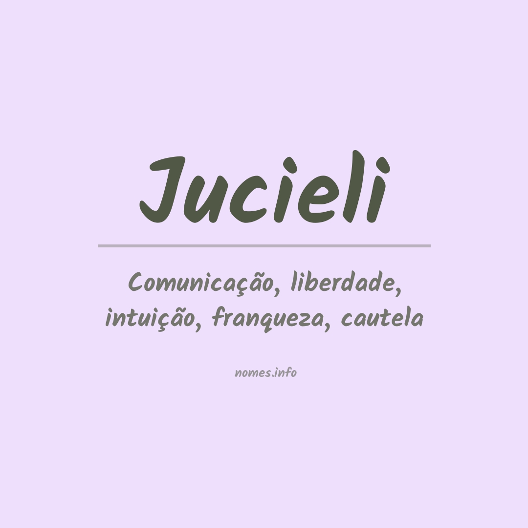 Significado do nome Jucieli