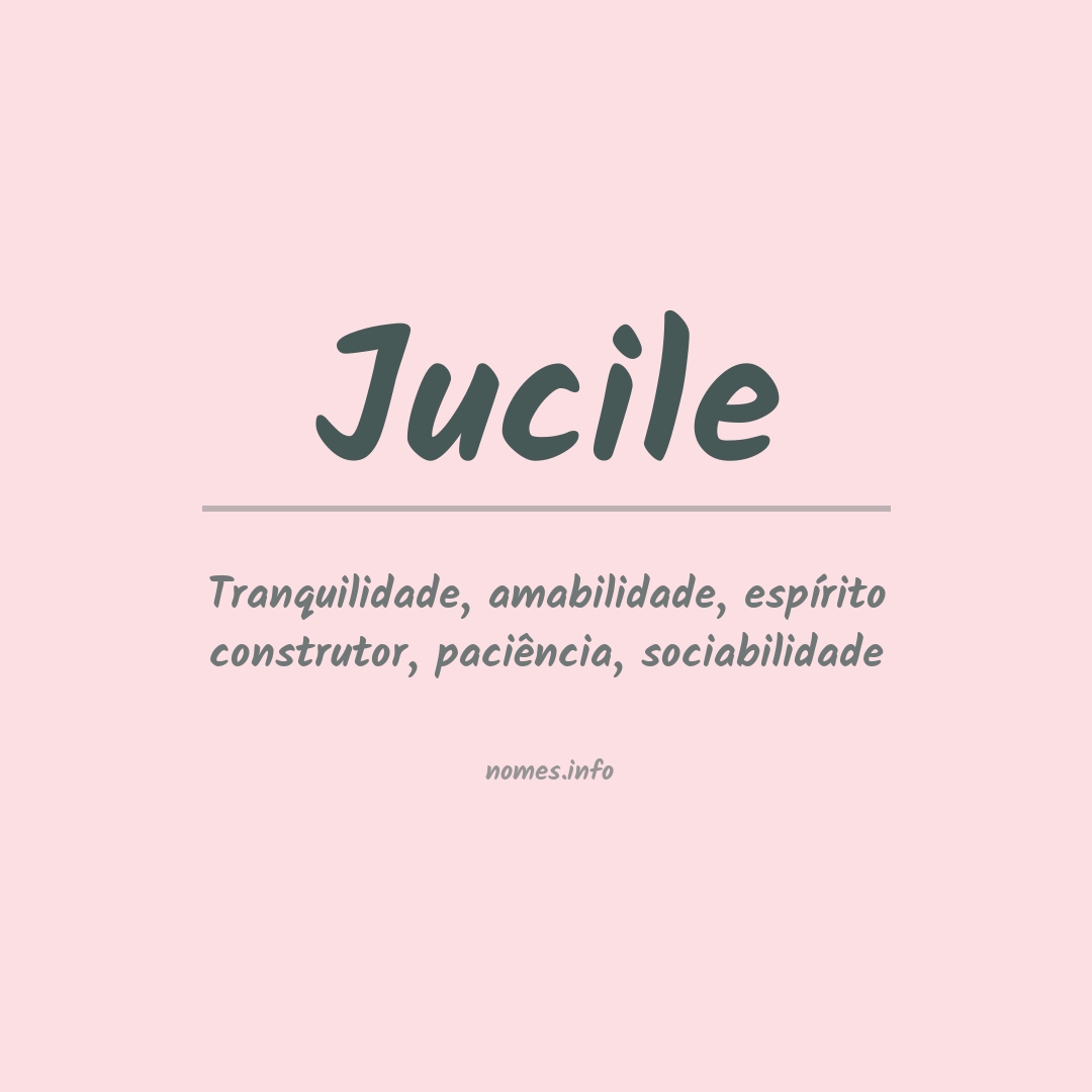 Significado do nome Jucile