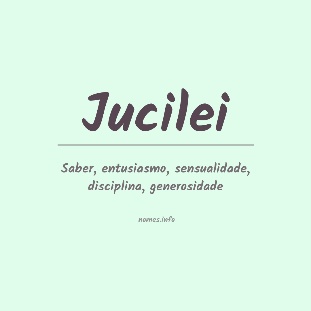 Significado do nome Jucilei