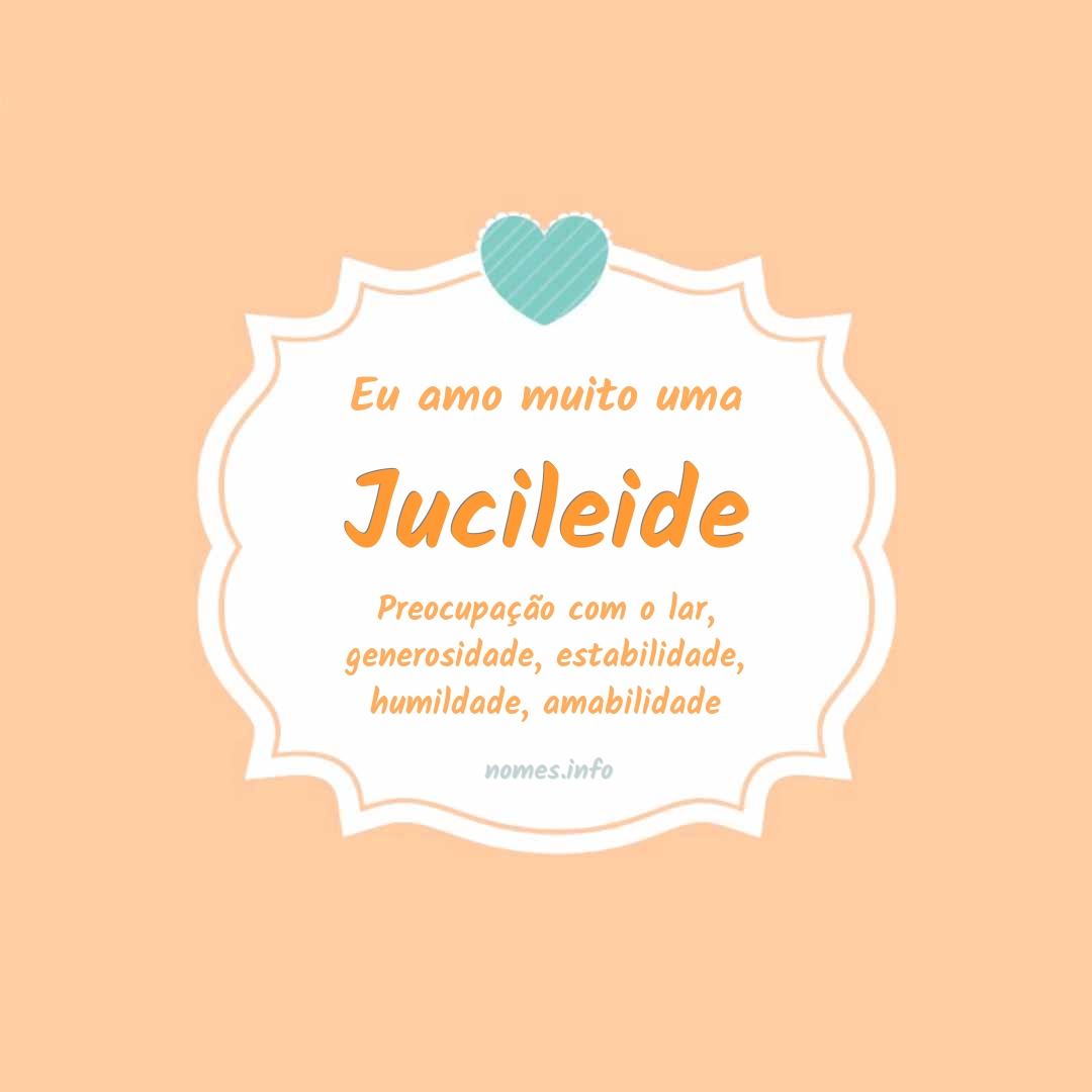 Eu amo muito Jucileide