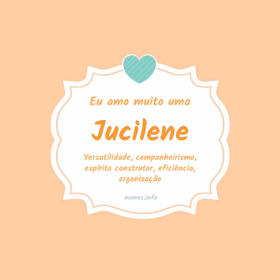 Eu amo muito Jucilene
