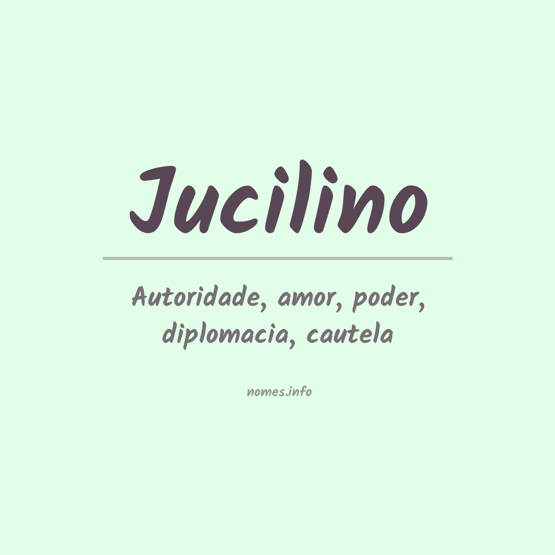 Significado do nome Jucilino
