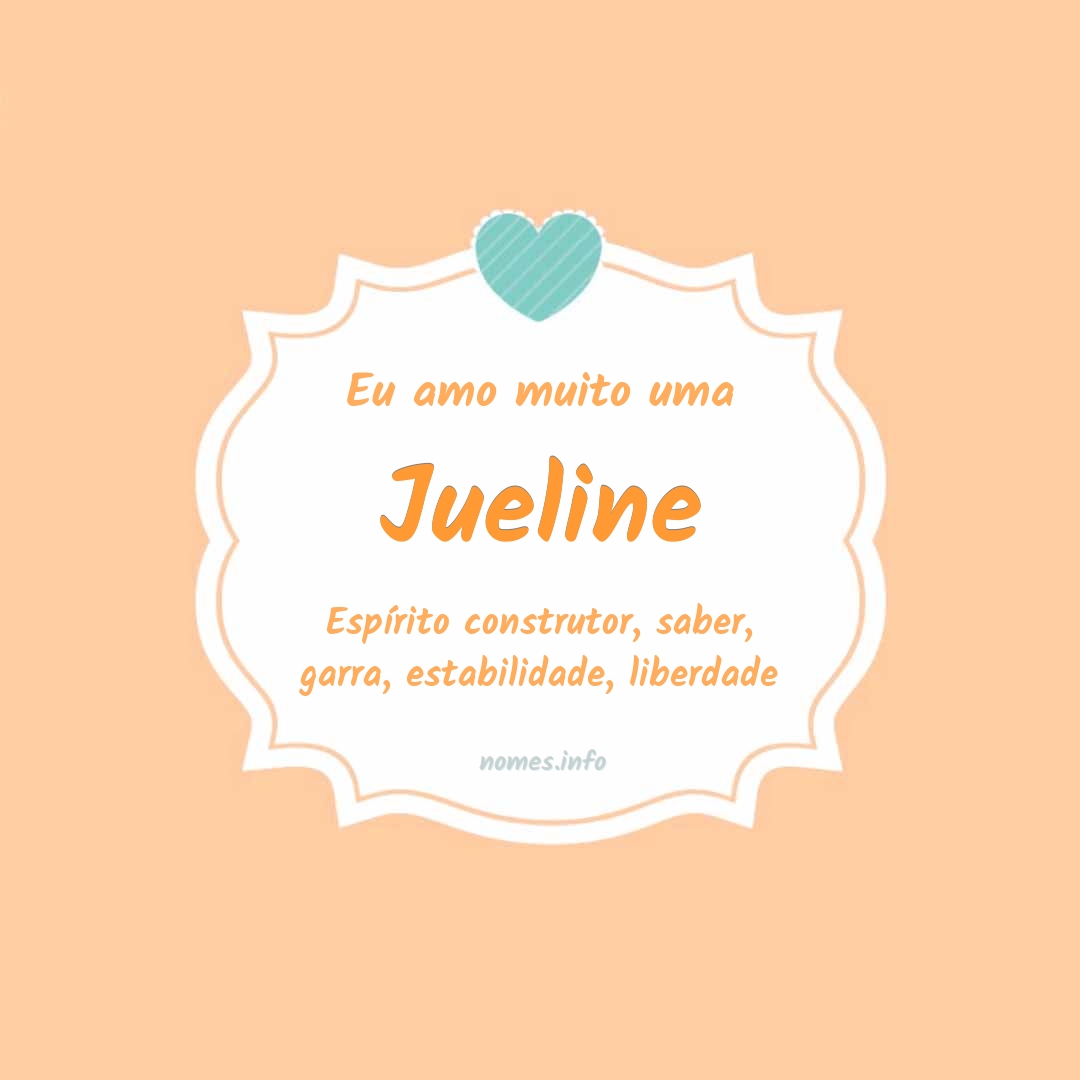 Eu amo muito Jueline