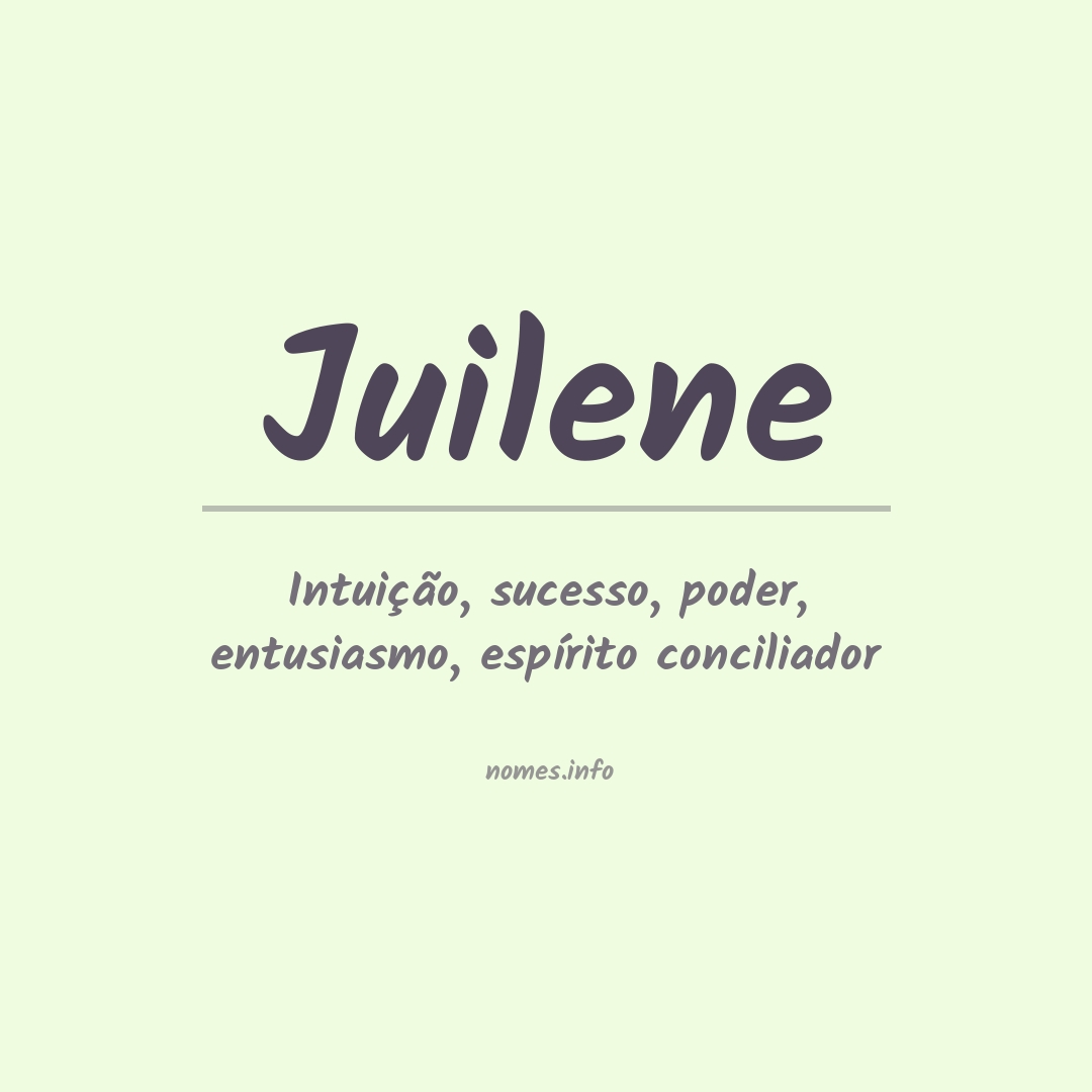 Significado do nome Juilene